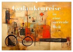 Gedankenreise in eine surreale Welt (Wandkalender 2025 DIN A2 quer), CALVENDO Monatskalender - Erich Krätschmer