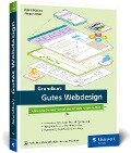Grundkurs Gutes Webdesign - Björn Rohles, Jürgen Wolf