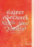 Kreis und Quadrat - Rainer Wieczorek