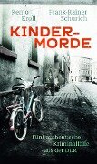 Kindermorde - Remo Kroll, Frank-Rainer Schurich