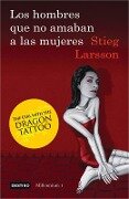 Los Hombres Que No Amaban a Las Mujeres (Serie Millennium 1) - Stieg Larsson