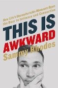 This Is Awkward - Sammy Rhodes