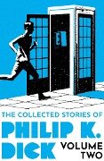 Cover-Bild zum Titel 'The Collected Stories of Philip K. Dick Volume 2' von 'Philip K Dick'