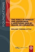 "The Perils of Persiles and Sigismunda, a Northern Saga" by Miguel de Cervantes - 