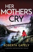 Cover-Bild zum Titel 'Her Mother's Cry' von 'Roberta Gately'