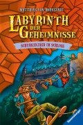 Cover-Bild zum Titel 'Labyrinth der Geheimnisse, Band 5 - Schurkenjagd im Schloss' von 'Matthias von Bornstädt'