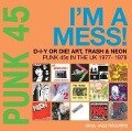 PUNK 45: I'm A Mess! (Punk 45s In The UK 1977-78) - Soul Jazz Records Presents/Various
