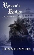 Raven's Ridge: A Haunted Mystery - Connie Myres