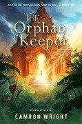 The Orphan Keeper - Camron Wright