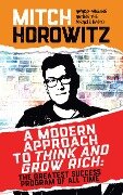 A Modern Approach to Think and Grow Rich - Mitch Horowitz