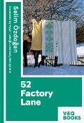 52 Factory Lane - Selim Özdogan