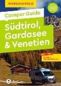 MARCO POLO Camper Guide Südtirol, Gardasee & Venetien - Elisabeth Schnurrer