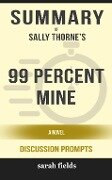 Summary: Sally Thorne's 99 Percent Mine - Sarah Fields