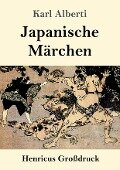 Japanische Märchen (Großdruck) - Karl Alberti