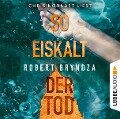Cover-Bild zum Titel 'So eiskalt der Tod' von 'Robert Bryndza'