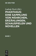 Cover-Bild zum Titel 'Phantasus: Eine Sammlung von Mährchen, Erzählungen, Schauspielen und Novellen' von ''