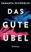 Cover-Bild zum Titel 'Das gute Übel' von 'Samanta Schweblin'