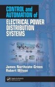 Control and Automation of Electrical Power Distribution Systems - James Northcote-Green, Robert G. Wilson