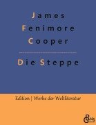 Cover-Bild zum Titel 'Die Steppe' von 'James Fenimore Cooper'