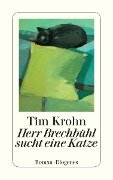 Herr Brechbühl sucht eine Katze - Tim Krohn