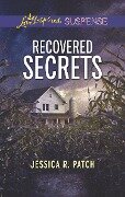 Recovered Secrets (Mills & Boon Love Inspired Suspense) - Jessica R. Patch