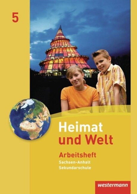 Heimat und Welt 5. Arbeitsheft. Sekundarschule. Sachsen-Anhalt - 