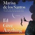 I'd Give Anything - Marisa De Los Santos