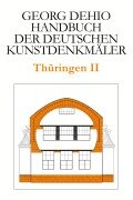 Cover-Bild zum Titel 'Dehio - Handbuch der deutschen Kunstdenkmäler / Thüringen II' von 'Georg Dehio'