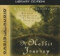 A Hobbit Journey (Library Edition): Discovering the Enchantment of J. R. R. Tolkien's Middle-Earth - Matthew Dickerson