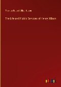 The Life and Public Services of Henry Wilson - Thomas Russell, Elias Nason
