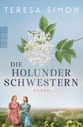 Die Holunderschwestern - Teresa Simon