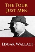 The Four Just Men - (Richard Horatio) Edgar Wallace