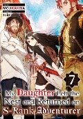 Cover-Bild zum Titel 'My Daughter Left the Nest and Returned an S-Rank Adventurer: Volume 7' von 'Mojikakiya'