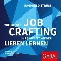 Cover-Bild zum Titel 'Wie Sie mit Job Crafting Ihre Arbeit wieder lieben lernen' von 'Ragnhild Struss'