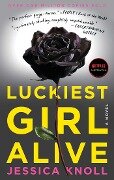 Luckiest Girl Alive - Jessica Knoll