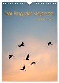 Der Flug der Kraniche (Wandkalender 2025 DIN A4 hoch), CALVENDO Monatskalender - Beatrice Biewer