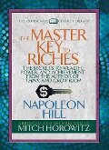 The Master Key to Riches (Condensed Classics) - Napoleon Hill, Mitch Horowitz