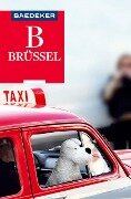 Baedeker Reiseführer Brüssel - Rainer Eisenschmid, Sven Claude Bettinger
