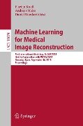 Machine Learning for Medical Image Reconstruction - 