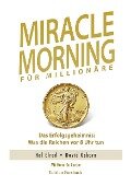 Miracle Morning für Millionäre - Hal Elrod, David Osborn, Honorée Corder
