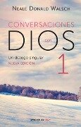 Conversaciones Con Dios: Un Diálogo Singular / Conversations with God - Neale Donald Walsch