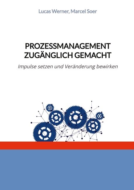 Prozessmanagement zugänglich gemacht - Marcel Soer, Lucas Werner