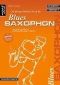Die außergewöhnliche Schule für Blues-Saxophon (Altsaxophon) - Michael Gundlach