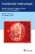 Funktionelle Embryologie - Johannes W. Rohen, Elke Lütjen-Drecoll