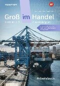 Cover-Bild zum Titel 'Groß im Handel - KMK-Ausgabe. Arbeitsbuch. 2. Ausbildungsjahr Lernfelder 5 bis 9' von 'Marcel Kunze, Rainer Tegeler, Peter Limpke, Hans Jecht, Tobias Fieber'