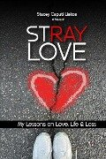Stray Love - Stacey Caputi Liakos
