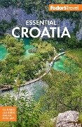 Fodor's Essential Croatia - Fodor'S Travel Guides