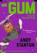 Mr Gum and the Cherry Tree - Andy Stanton