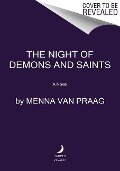 Night of Demons and Saints - Menna Van Praag