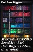 MYSTERY CLASSICS Boxed Set - Earl Derr Biggers Edition (Illustrated) - Earl Derr Biggers